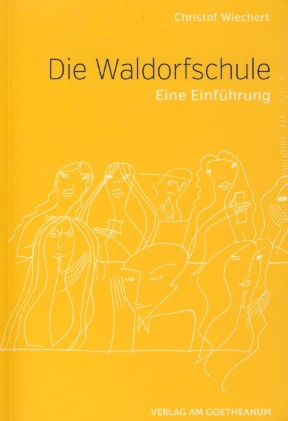 Christorf Wichert. Die Waldorfschule. (Eine Einführung)
