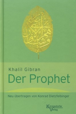 Khalil Gibran. Der Prophet