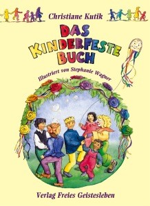 Kutik, Christiane + Wagner, Stephanie. Das Kinderfeste-Buch.