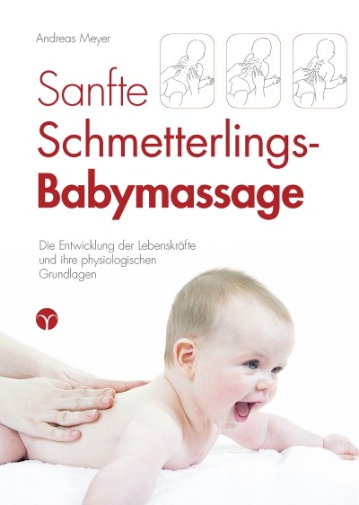 Andreas Meyer. Sanfte Schmetterlings-Babymassage