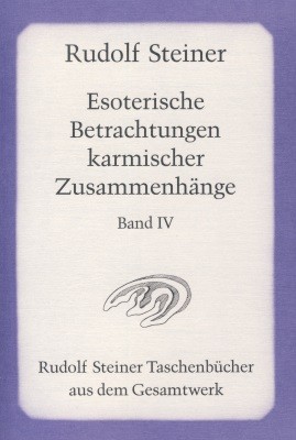 Rudolf Steiner. Esoterische Betrachtungen karmischer Zusamm.